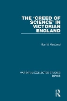 Book Cover for The ‘Creed of Science’ in Victorian England by Roy M. MacLeod