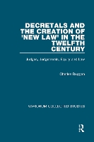 Book Cover for Decretals and the Creation of the 'New Law' in the Twelfth Century by Charles Duggan