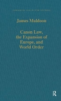 Book Cover for Canon Law, the Expansion of Europe, and World Order by James Muldoon