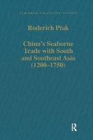 Book Cover for China’s Seaborne Trade with South and Southeast Asia (1200–1750) by Roderich Ptak