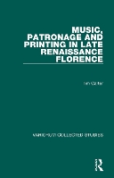 Book Cover for Music, Patronage and Printing in Late Renaissance Florence by Tim Carter