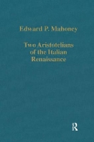 Book Cover for Two Aristotelians of the Italian Renaissance by Edward P. Mahoney