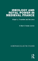 Book Cover for Ideology and Royal Power in Medieval France by William Chester Jordan