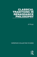 Book Cover for Classical Traditions in Renaissance Philosophy by Jill Kraye