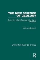 Book Cover for The New Science of Geology by Martin J.S. Rudwick