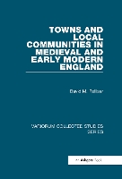 Book Cover for Towns and Local Communities in Medieval and Early Modern England by David M. Palliser