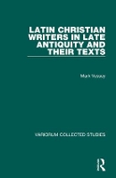 Book Cover for Latin Christian Writers in Late Antiquity and their Texts by Mark Vessey
