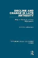 Book Cover for Decline and Change in Late Antiquity by J.H.W.G. Liebeschuetz