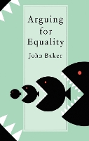 Book Cover for Arguing for Equality by John Baker