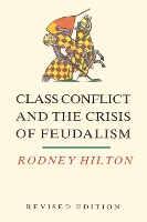 Book Cover for Class Conflict and the Crisis of Feudalism by Rodney Hilton