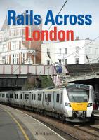 Book Cover for Rails Across London by John Glover