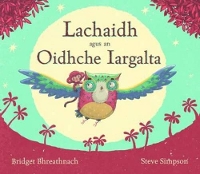 Book Cover for Lachaidh Agus an Oidhche Iargalta by Bridget Bhreathnach