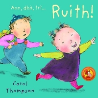 Book Cover for Aon, Dha, Tri... Ruith! by Carol Thompson