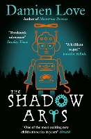 Book Cover for The Shadow Arts by Damien Love