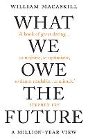 Book Cover for What We Owe The Future by William MacAskill