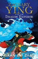 Book Cover for Zachary Ying and the Dragon Emperor by Xiran Jay Zhao