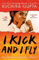 Book Cover for I Kick and I Fly by Ruchira Gupta