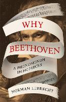 Book Cover for Why Beethoven by Norman Lebrecht