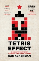 Book Cover for The Tetris Effect by Dan Ackerman