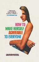 Book Cover for How to Make Herself Agreeable to Everyone by Cameron Russell