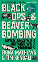 Book Cover for Black Ops and Beaver Bombing by Fiona Mathews, Tim Kendall