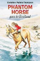 Book Cover for Phantom Horse Goes to Scotland by Christine Pullein-Thompson, Eric Rowe