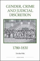 Book Cover for Gender, Crime and Judicial Discretion, 1780-1830 by Deirdre Palk