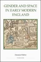 Book Cover for Gender and Space in Early Modern England by Amanda Flather