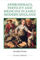 Book Cover for Aphrodisiacs, Fertility and Medicine in Early Modern England by Jennifer (Royalty Account) Evans