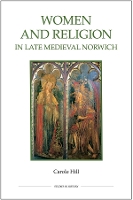 Book Cover for Women and Religion in Late Medieval Norwich by Carole Hill