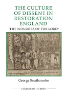 Book Cover for The Culture of Dissent in Restoration England by George Southcombe