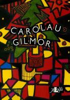 Book Cover for Carolau Gilmor by Gilmor Griffiths