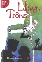 Book Cover for Llinyn Trôns by Bethan Gwanas