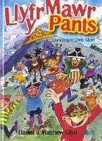 Book Cover for Llyfr Mawr y Pants by Daniel Glyn, Matthew Glyn