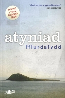 Book Cover for Atyniad - Enillydd Medal Ryddiaith Eisteddfod Genedlaethol Abertawe a'r Cylch 2006 by Fflur Dafydd