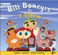Book Cover for Cyfres y Teulu Boncyrs: 6. Bili Boncyrs ar y Fferm by Caryl Lewis