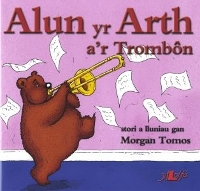 Book Cover for Cyfres Alun yr Arth: Alun yr Arth a'r Trombôn by Morgan Tomos