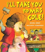 Book Cover for I'll Take You To Mrs Cole! by Nigel Gray