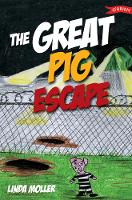 Book Cover for The Great Pig Escape by Linda Moller