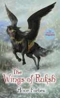 Book Cover for The Wings of Ruksh by Anne Forbes