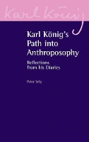 Book Cover for Karl König's Path into Anthroposophy by Peter Selg, Karl König