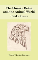 Book Cover for The Human Being and the Animal World by Charles Kovacs