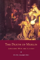 Book Cover for The Death of Merlin by Walter Johannes Stein