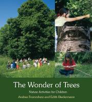 Book Cover for The Wonder of Trees by Andrea Frommherz, Edith Biedermann