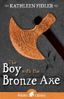 Book Cover for The Boy with the Bronze Axe by Kathleen Fidler