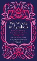 Book Cover for We Wrote in Symbols by Selma Dabbagh