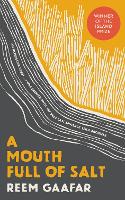 Book Cover for A Mouth Full of Salt by Reem Gaafar