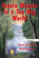 Book Cover for Teenie Weenie in a Too Big World by Margot Sunderland