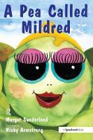 Book Cover for A Pea Called Mildred by Margot Sunderland