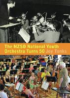 Book Cover for The NZSO National Youth Orchestra: by Joy Tonks